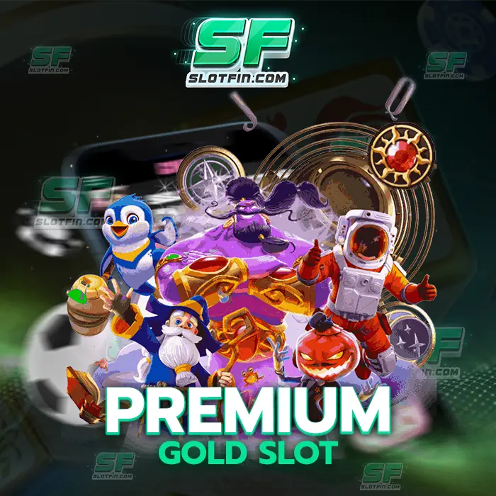 premium gold slot มีหลากหลายเกมให้เลือก คาสิโนที่คัดเลือกตัวเกมเดิมพันออนไลน์มาอย่างดีพร้อมวิธีการเล่นที่แตกต่าง